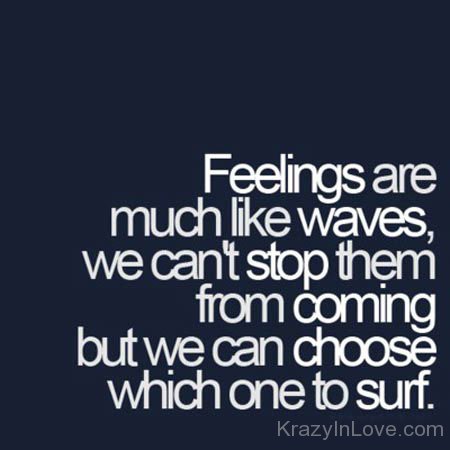 Feeling Are Much Like Waves