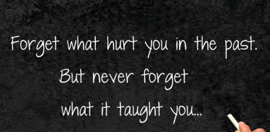 Forget What Hurt You In The  Past