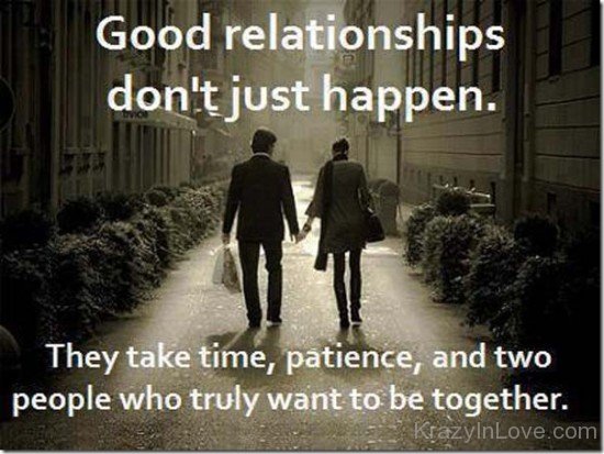 Good Relationships Do Not Just Happen