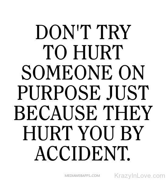 Hurt You By Accident