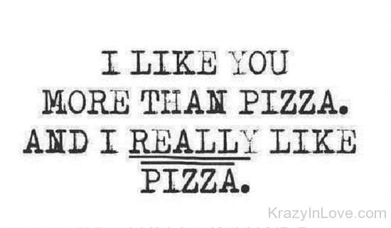 I Like You More Than Pizza-opl312