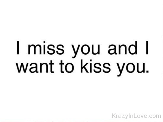 I Miss You And Want To Kiss You-yup410