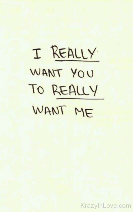 I Really Want You To Really Want Me-suv511