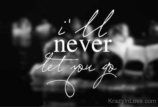 I'll Never Let You Go-jkl816