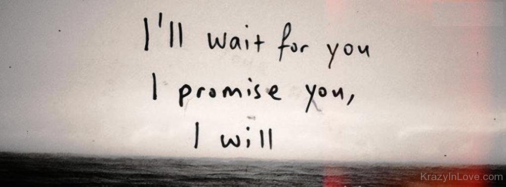 I’ll Wait For You