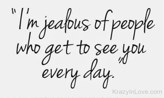 I'm Jealous Of People-uty715