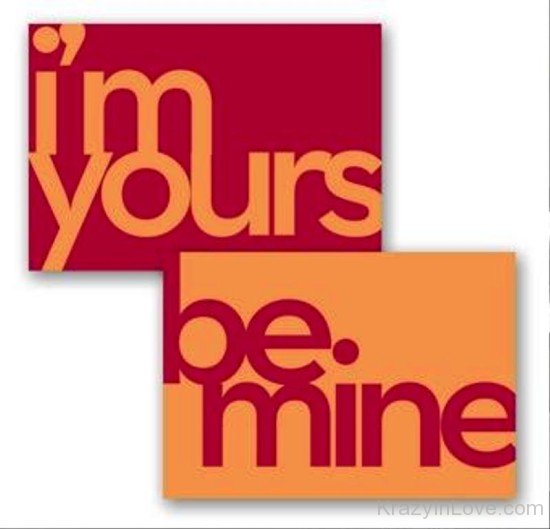 I'm Yours Be Mine-ag2