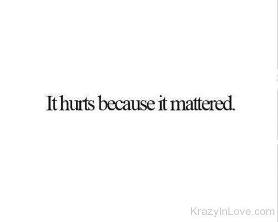 It Hurts Because It Mattered-hgf411