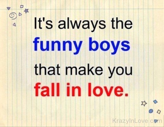 It's Always The Funny Boys That Make You Fall In Love-dcv320