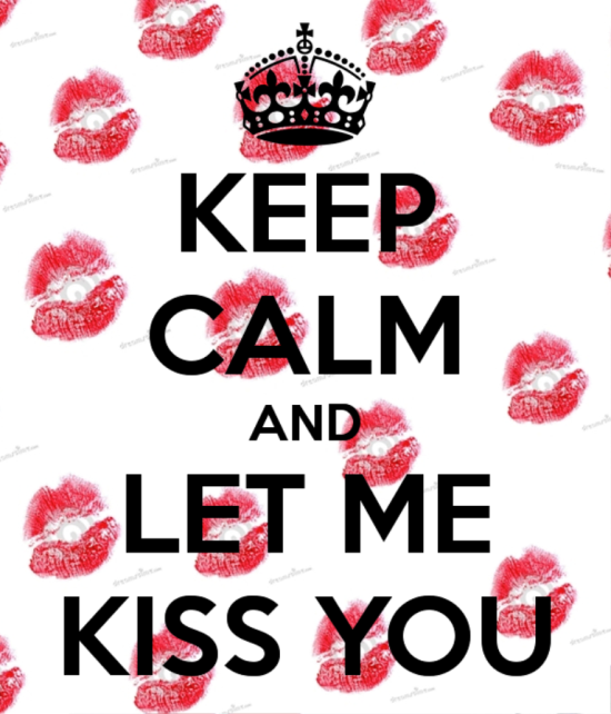 Keep Calm And Let Me Kiss You-yup417