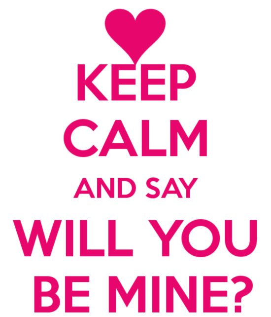 Keep Calm And Say Will You Be Mine-ag2