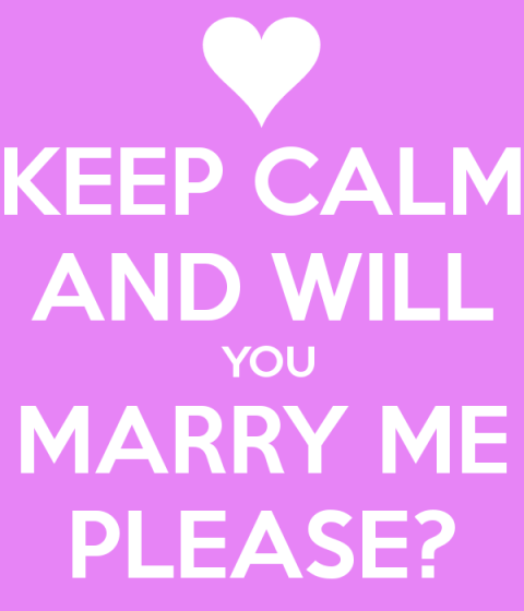 Keep Calm And Will You Marry Me Please