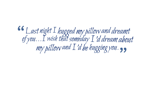 Last Night I Hugged My Pillow And Dreamt Of You-bc21