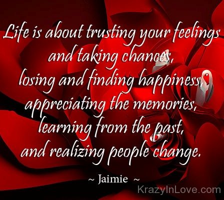 Life Is About Trusting Your Feelings