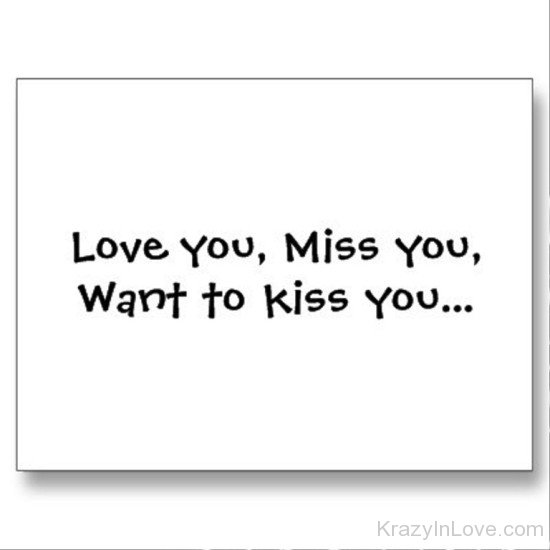 Love You,Miss You,Want To Kiss You-yup422