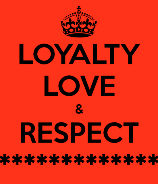 Loyalty,Love And Respect-yup319