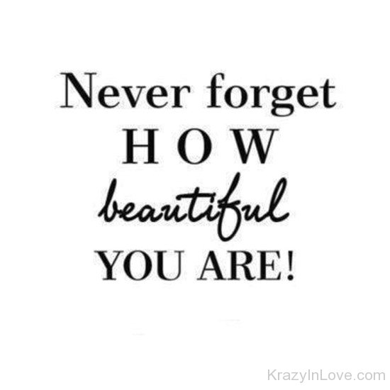 Never Forget How Beautiful You Are-pol910Never Forget How Beautiful You Are-pol910