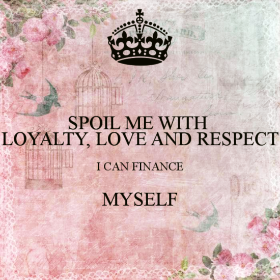 Spoil Me With Loyalty,Love And Respect-yup322