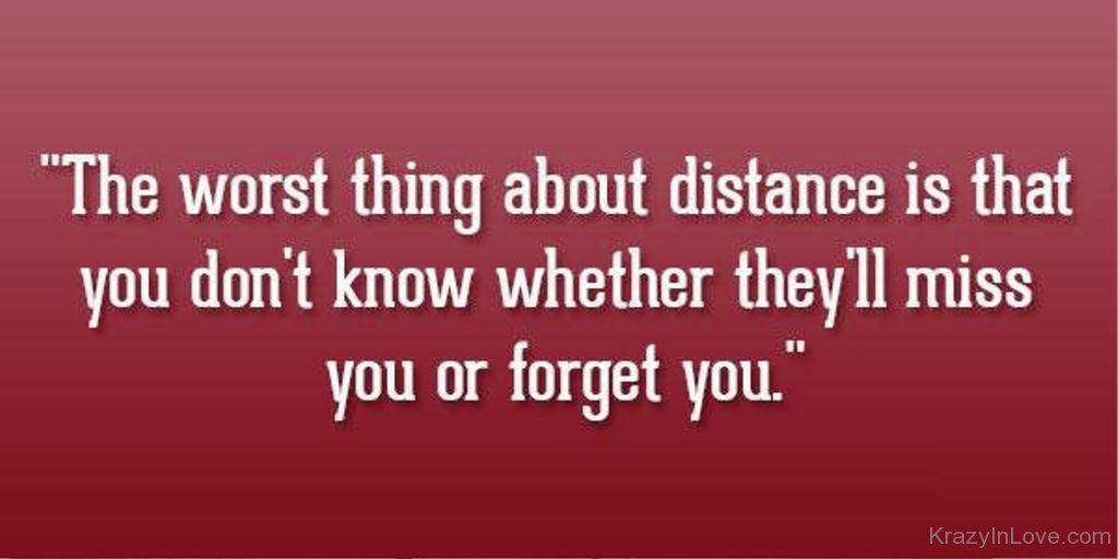 The Worst Thing About Distance.