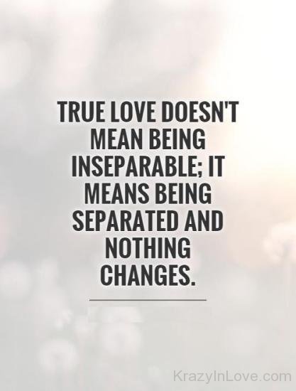 True Love Doesn't Mean Being Inseparable