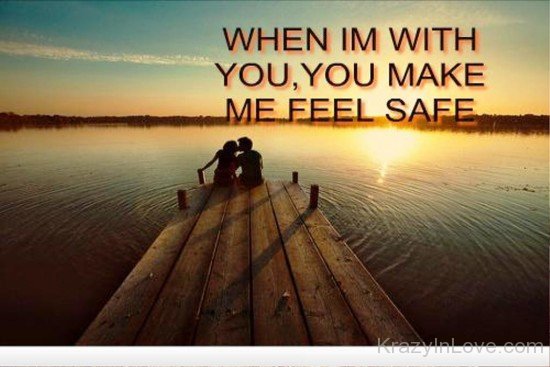 When I'm With You,You Make Me Feel Safe-tki21