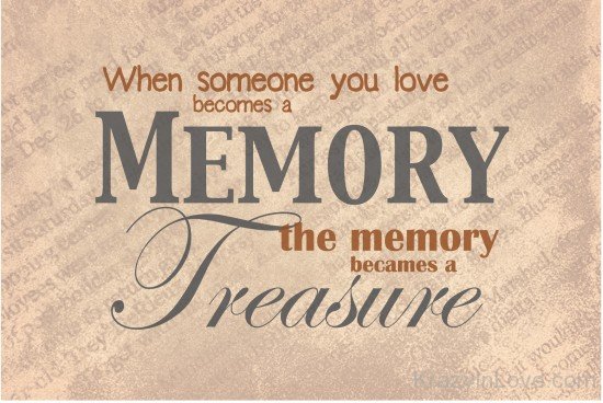 When Someone You Love Becomes A Memory-as14319