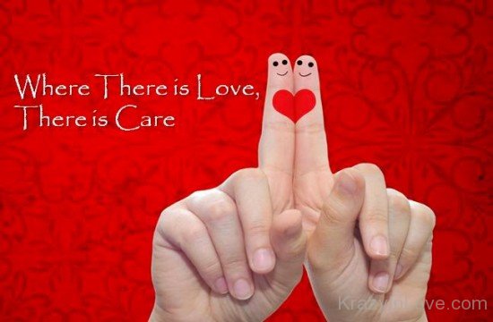 Where There Is Love,There Is Care