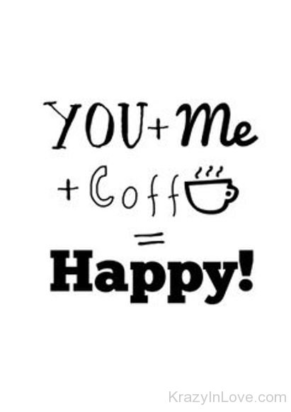 You And Me With Coffe