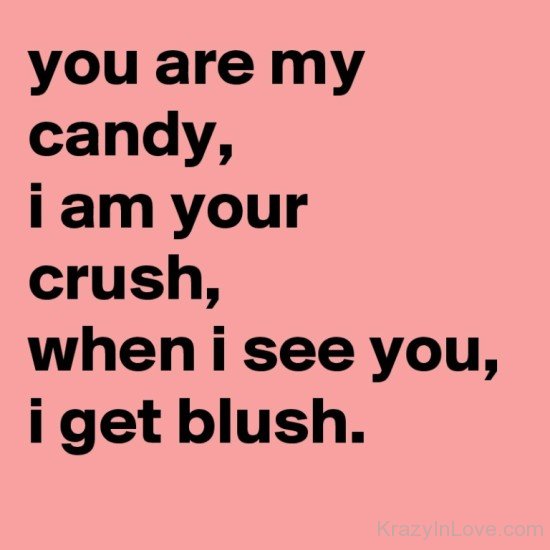 Your my crush