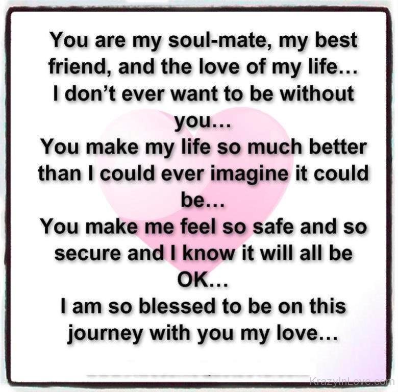 Your My Best Friend My Soulmate Quotes Love Quotes