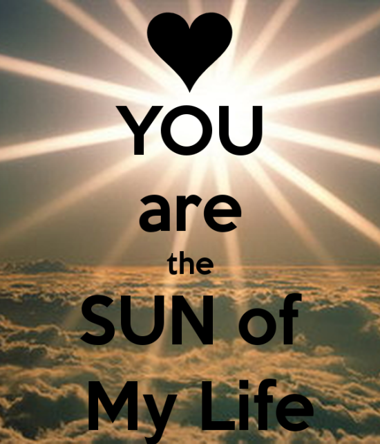 You Are The Sun Of My Life