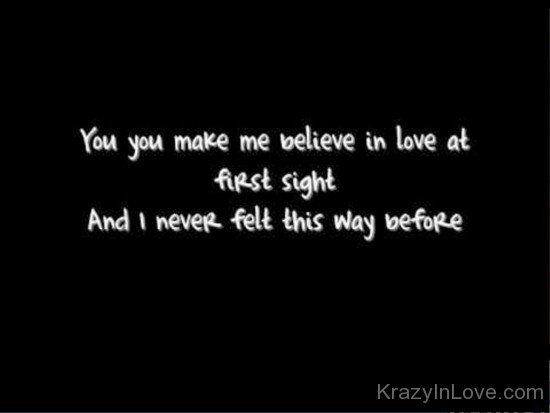 You Make Me Believe In Love At First Sight-rfg225