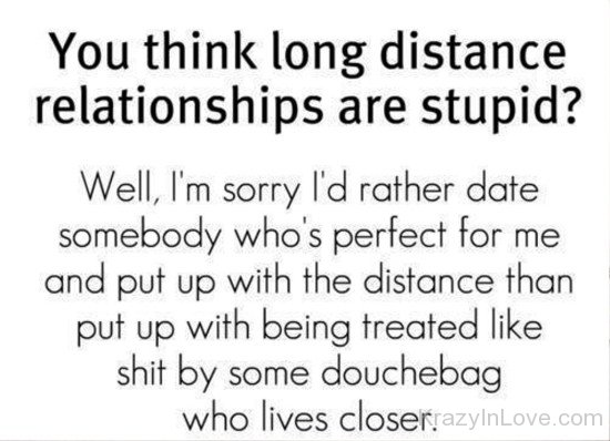 You Think Long Distance Relationships Are Stupid-uty725