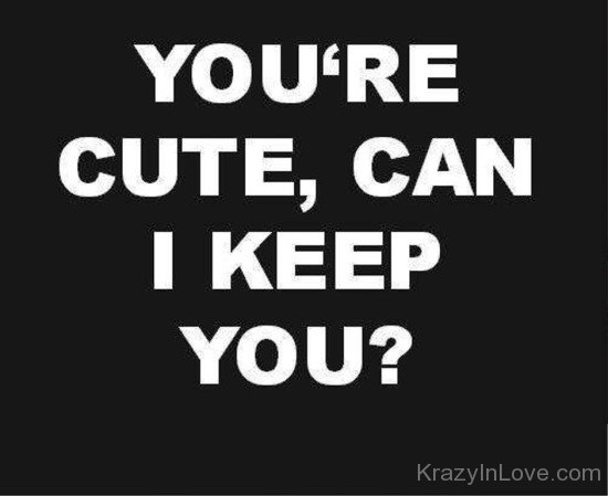 You're Cute-fdg321