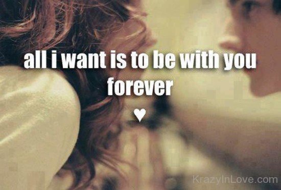 All I Want Is To Be With You Forever-tx301