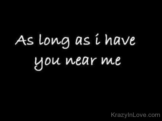 As Long As I Have You Near Me-nh602