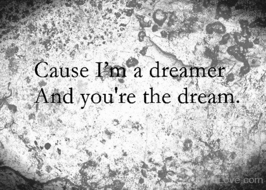 Cause I'm A Dreamer-nh603