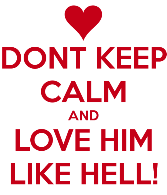 Don't Keep Calm And Love Him-qw105