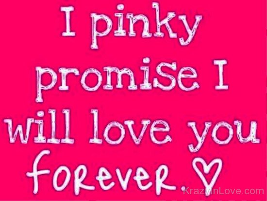 I Pinky Promise I Will Love You Forever-cx209