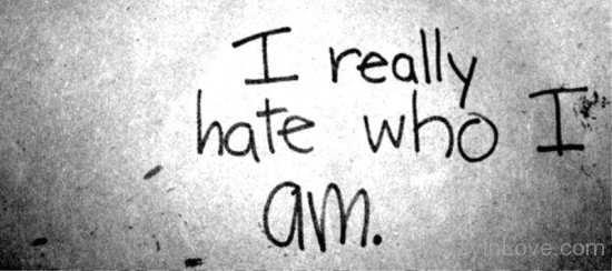 I Really Hate Who I Am-vn516