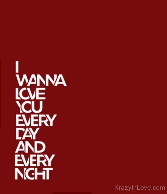 I Wanna Love You Everyday And Everynight-fd311