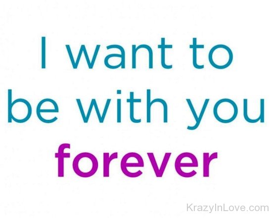 I Want To Be With You Forever-tx315