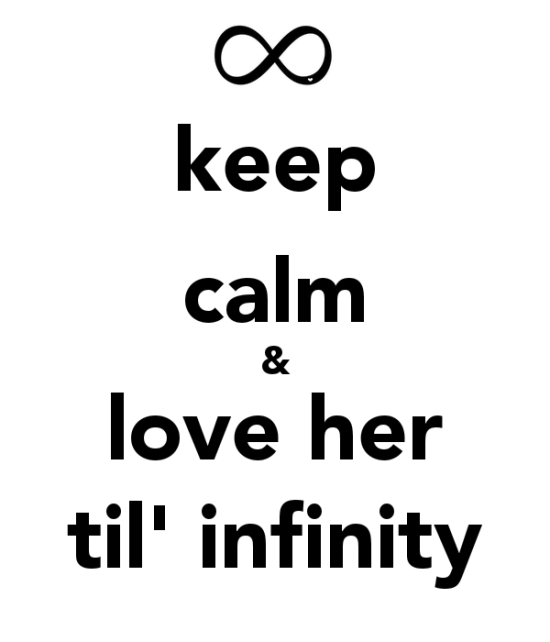 Keep Calm And Love Her Til Infinity-nh615