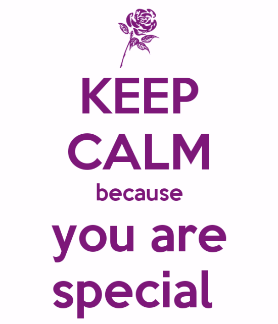 Keep Calm Because You Are Special-vf412