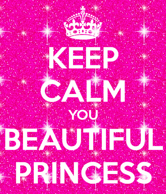 Keep Calm You Beautiful Princess-qe216