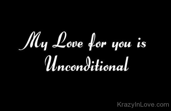 My Love For You Is Unconditional-tr410