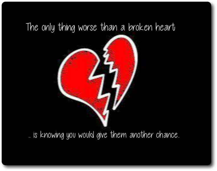 The Only Thing Worse Than A Broken Heart