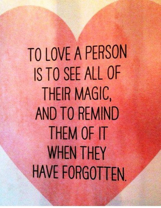 To Love A Person Is To See All The Magic-yt923