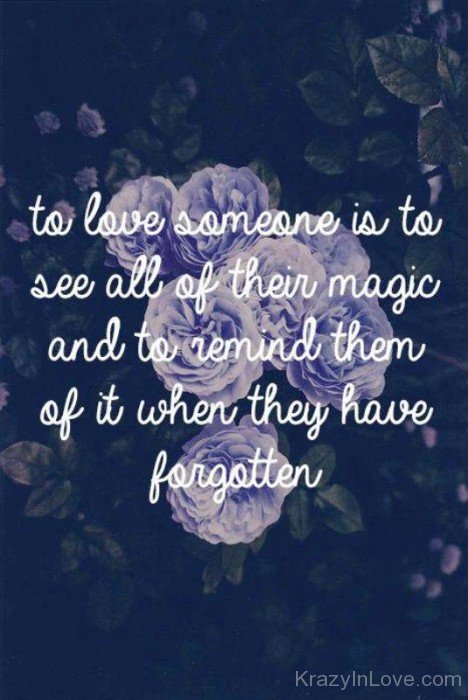 To Love Someone Is To See All Of Their Magic-yt924