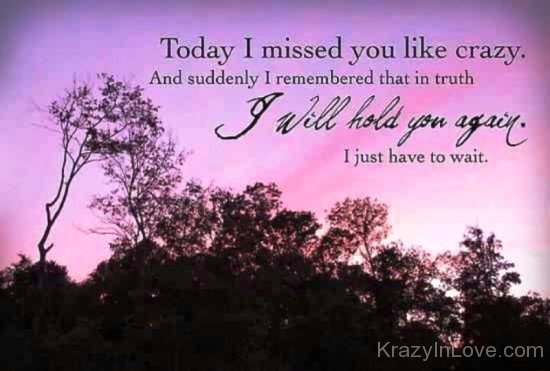 Today I Missed You Like Crazy-yt626